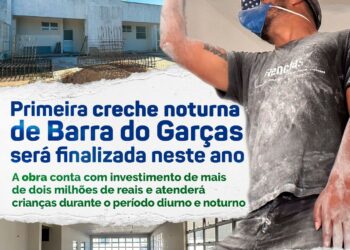 Solar Ville: Primeira creche noturna de Barra do Garças será finalizada neste ano.