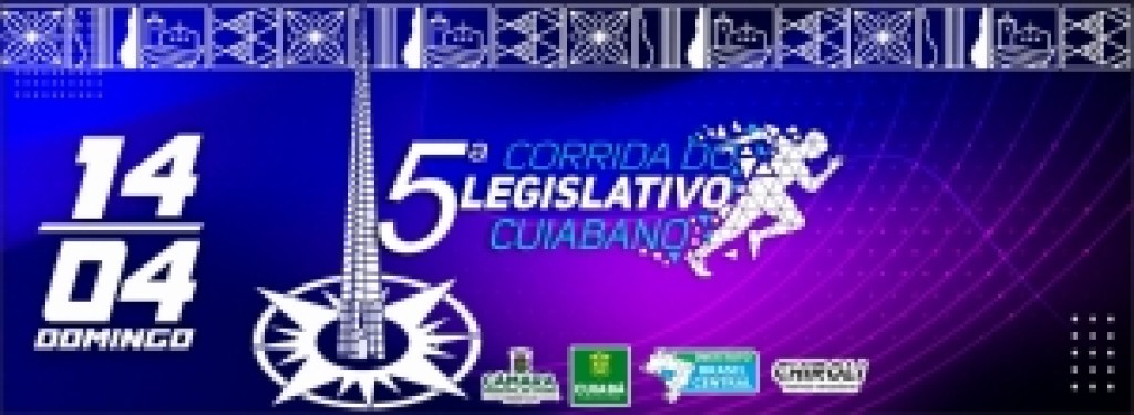 Inscrições para 5ª Corrida do Legislativo encerram no dia 5