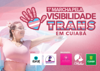 Secretaria da Mulher participa da 1ª 1ª Marcha da Visibilidade Trans em MT