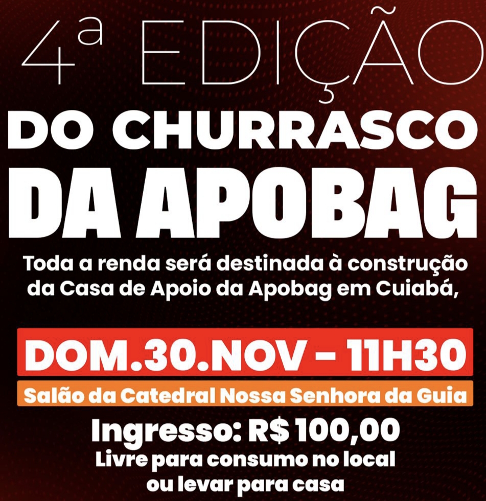 4ª edição do Churrasco da Apobag arrecada fundos para construção da Casa de Apoio a pacientes oncológicos