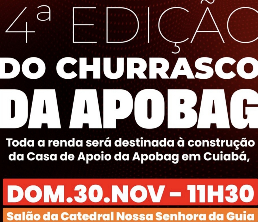 4ª edição do Churrasco da Apobag arrecada fundos para construção da Casa de Apoio a pacientes oncológicos